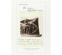 Tre inverni. Quattro estati. La grande guerra: speranze, passioni, emozioni al fronte e a casa