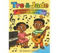 Tre & Jade: An Interactive Music Coloring Book For Kids
