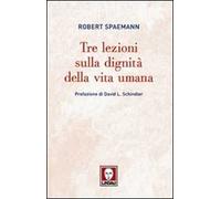 Tre lezioni sulla dignità della vita umana