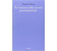Tre lezioni sulla società postindustriale