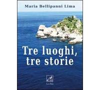 Tre luoghi, tre storie