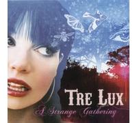 Tre Lux - Strange Gathering