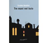 Tre Mani Nel Buio - Baldini Eraldo - 2022 - Fernandel