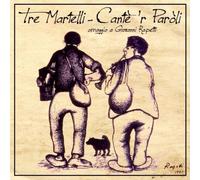 Tre Martelli - Cante 'R Paroli