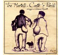 Tre Martelli - Cante 'R Paroli