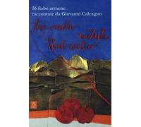 Tre mele cadute dal cielo. 56 fiabe armene