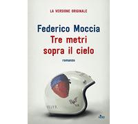 Tre metri sopra il cielo. Ediz. originale