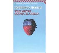 Tre metri sopra il cielo. Ediz. originale
