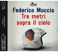 Tre metri sopra il cielo. Ediz. originale letto da Paolo De Santis. Audiolibro. 2 CD Audio formato MP3