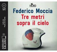Tre metri sopra il cielo. Ediz. originale letto da Paolo De Santis. Audiolibro. 2 CD Audio formato MP3