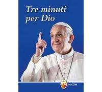 Tre minuti per Dio