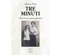 Tre minuti. Storia di una memoria familiare