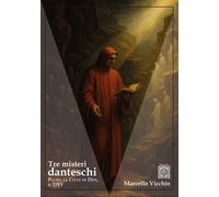 Tre misteri danteschi. Pluto, la città di Dite, il DXV - 2025 - E