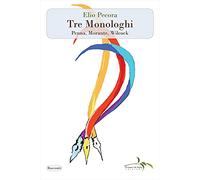 Tre monologhi. Penna, Morante, Wilcock