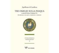 Tre omelie sulla Pasqua. Introduzione, testo greco, traduzione e commento