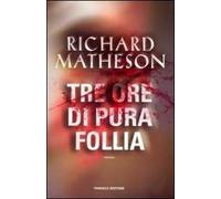 Tre ore di pura follia