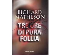 Tre ore di pura follia