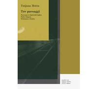 Tre paesaggi. Nessuno ti darà del ladro-Notte bianca-Tristano e Isotta