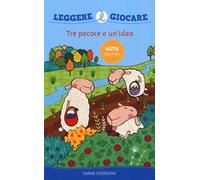 Tre pecore e un'idea. Ediz. illustrata