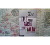Tre pezzi facili sull'Italia. Democrazia, crisi economica, Berlusconi
