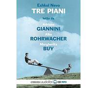 Tre piani letto da Adriano Giannini, Alba Rohrwacher e Margherita Buy. Audiolibro. CD Audio formato MP3