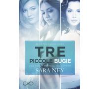 Tre piccole bugie: Quello che i bugiardi dicono-Quello che i bugiardi nasc...