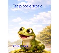 Tre piccole storie