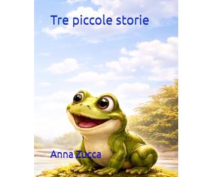 Tre piccole storie