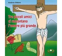 Tre piccoli amici ci raccontano l'amore più grande