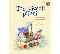 Tre piccoli pirati. Ediz. a colori