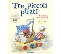 Tre piccoli pirati. Ediz. illustrata