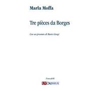 Tre pièces da Borges