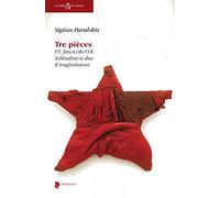 Tre pièces: P.S. fascicolo O.K.-Solitudine a due-Il traghettatore