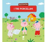 Tre porcellini. Raccontini. Ediz. illustrata