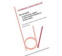 Tre racconti: Le ruote del tempo-Il mio cuore è proprio lì-In hoc vince