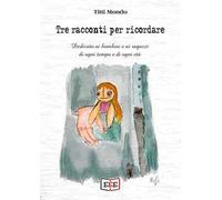 Tre racconti per ricordare
