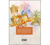 Tre racconti per un romanzo
