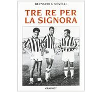 Tre re per la signora - Bernardi Bruno, Novelli Massimo