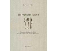 Tre regioni in (s)cena. Piemonte, Lombardia, Sicilia tra cibo, agricoltura, storia e letteratura