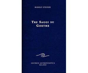 Tre saggi su Goethe: 1
