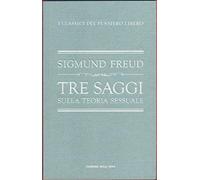 Tre saggi sulla teoria sessuale.