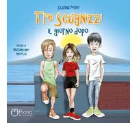 Tre scugnizzi il giorno dopo. Ediz. illustrata