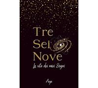 Tre Sei Nove La vita dei miei Sogni