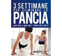 Tre settimane per eliminare la pancia per lui e per lei