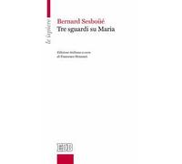 Tre sguardi su Maria