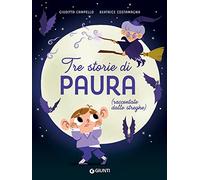 Tre storie di paura (raccontate dalle streghe). Ediz. a colori