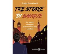Tre storie di sangue. La nuova indagine del commissario Laudani
