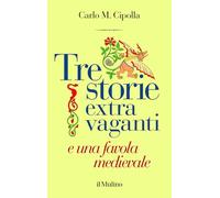 Tre storie extra vaganti e una favola medievale