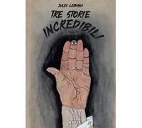 Tre storie incredibili