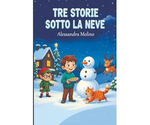 TRE STORIE SOTTO LA NEVE
